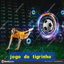 jogo do tigrinho casa chinesa